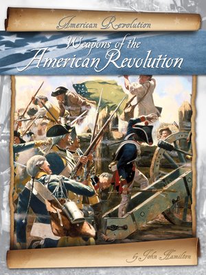 cover image of Weapons of the American Revolution